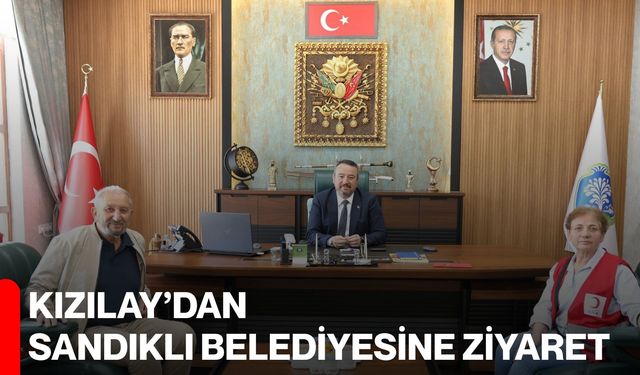 Kızılay’dan Sandıklı Belediyesine ziyaret