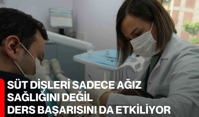 Süt dişleri sadece ağız sağlığını değil, ders başarısını da etkiliyor