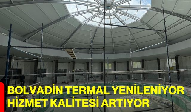 Bolvadin Termal yenileniyor, hizmet kalitesi artıyor