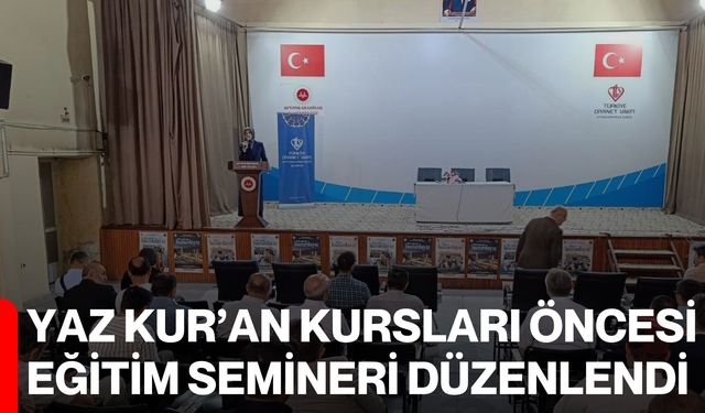 Yaz Kur’an Kursları Öncesi Eğitim Semineri Düzenlendi