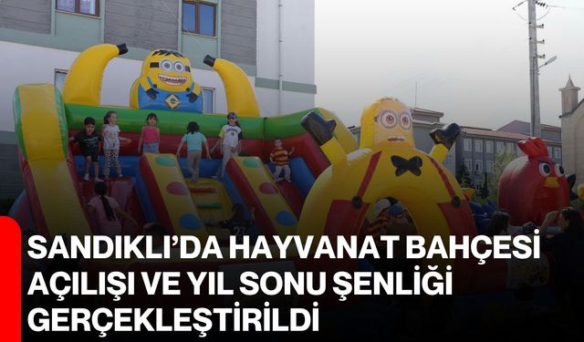 Sandıklı’da hayvanat bahçesi açılışı ve yıl sonu şenliği gerçekleştirildi