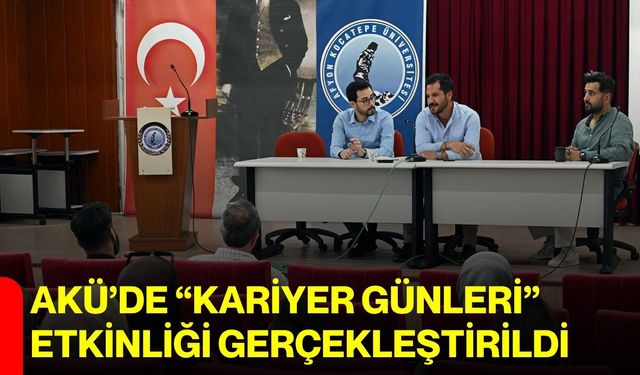 AKÜ’de “Kariyer Günleri” Etkinliği Gerçekleştirildi