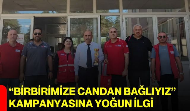 “Birbirimize candan bağlıyız” kampanyasına yoğun ilgi
