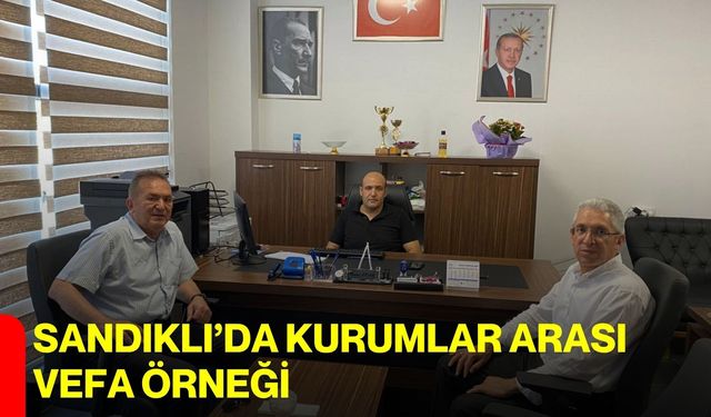 Sandıklı’da kurumlar arası vefa örneği