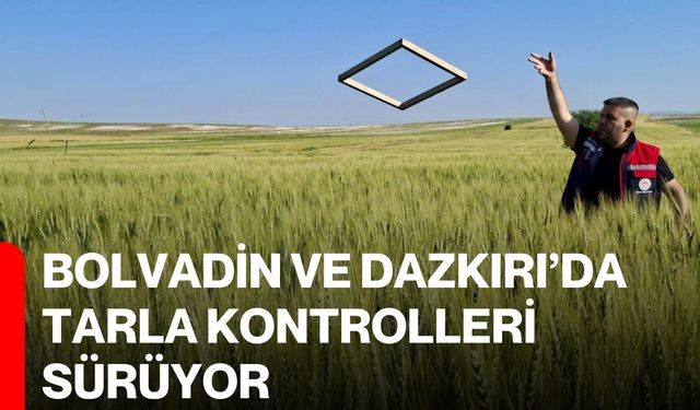 Bolvadin ve Dazkırı’da tarla kontrolleri sürüyor