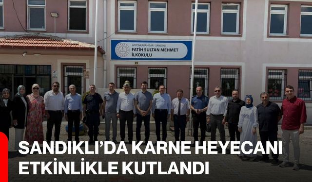 Sandıklı’da karne heyecanı etkinlikle kutlandı