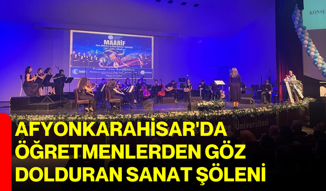 Afyonkarahisar’da öğretmenlerden göz dolduran sanat şöleni
