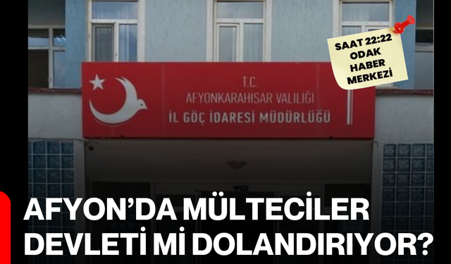 Afyon’da mülteciler devleti mi dolandırıyor?