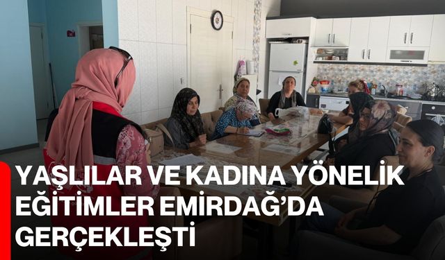 Yaşlılar ve kadına yönelik eğitimler Emirdağ’da gerçekleşti