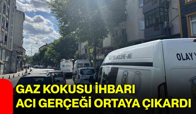 Gaz kokusu ihbarı acı gerçeği ortaya çıkardı