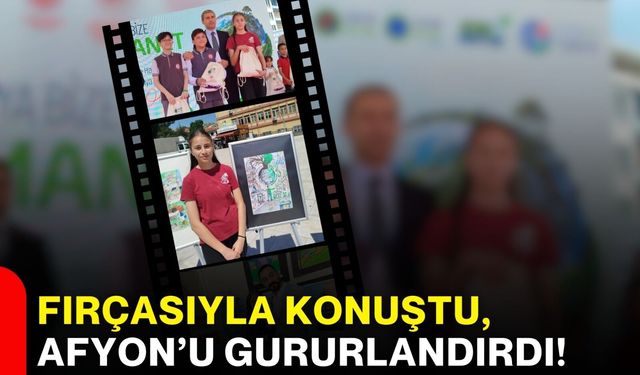 Fırçasıyla konuştu, Afyon’u gururlandırdı!