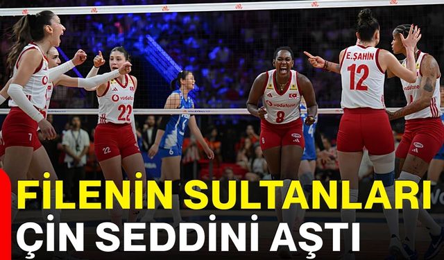 Filenin Sultanları Çin seddini aştı