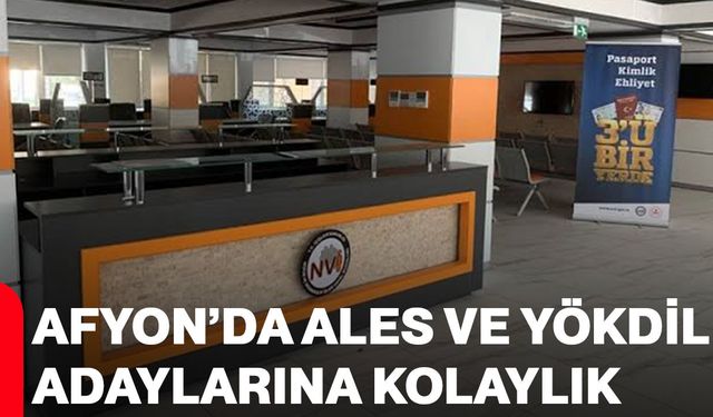 Afyon’da ALES VE YÖKDİL adaylarına kolaylık