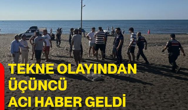 Tekne olayından üçüncü acı haber geldi