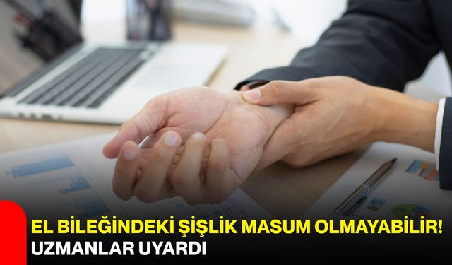 El bileğindeki şişlik masum olmayabilir! Uzmanlar uyardı