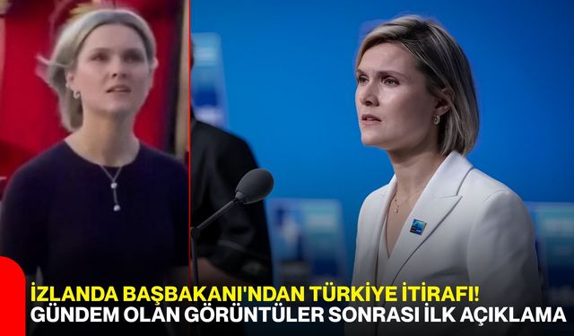 İzlanda Başbakanı'ndan Türkiye itirafı! Gündem olan görüntüler sonrası ilk açıklama