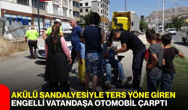 Akülü sandalyesiyle ters yöne giren engelli vatandaşa otomobil çarptı