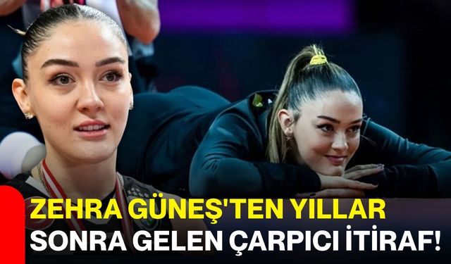 Zehra Güneş'ten yıllar sonra gelen çarpıcı itiraf!