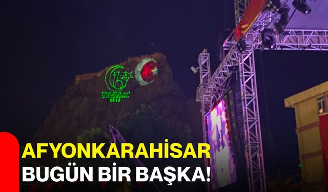 Afyonkarahisar bugün bir başka!