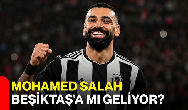 Mohamed Salah Beşiktaş'a mı geliyor?