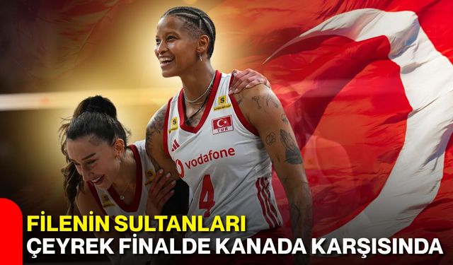 Filenin Sultanları çeyrek finalde Kanada karşısında