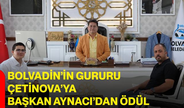 Bolvadin’in Gururu Çetinova’ya Başkan Aynacı’dan ödül