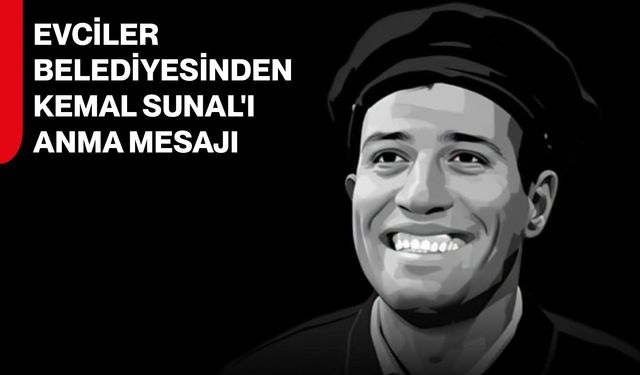 Evciler Belediyesinden Kemal Sunal'ı anma mesajı