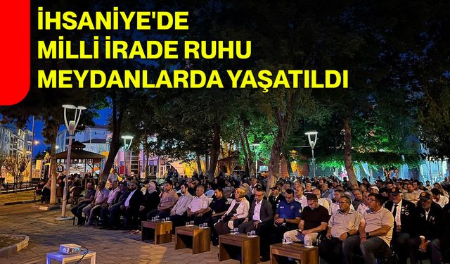 İhsaniye'de milli irade ruhu meydanlarda yaşatıldı