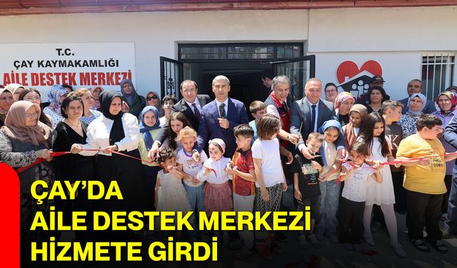 Çay’da Aile Destek Merkezi Hizmete Girdi
