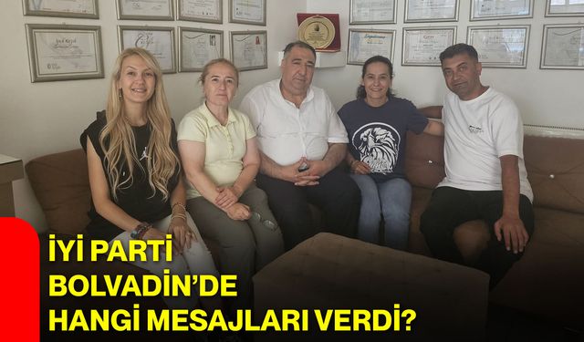 İYİ Parti Bolvadin’de hangi mesajları verdi?