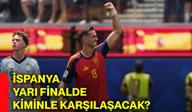 İspanya yarı finalde kiminle karşılaşacak?