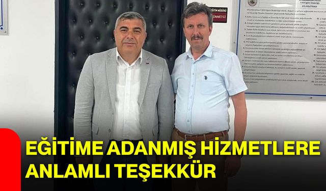 Eğitime adanmış hizmetlere anlamlı teşekkür