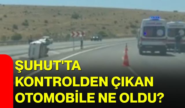Şuhut'ta kontrolden çıkan otomobile ne oldu?