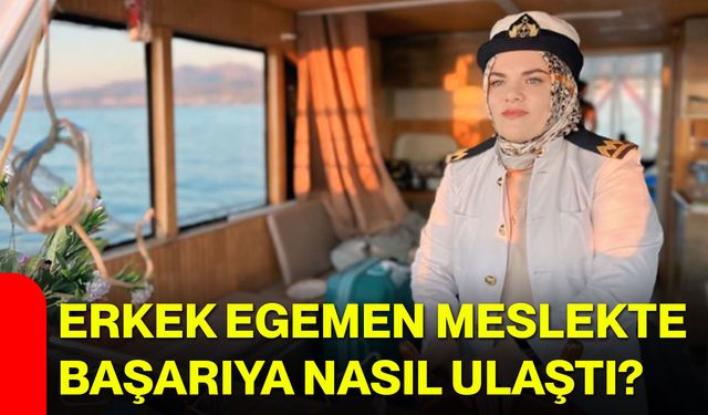 Erkek egemen meslekte başarıya nasıl ulaştı?