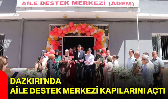 Dazkırı'nda Aile Destek Merkezi kapılarını açtı