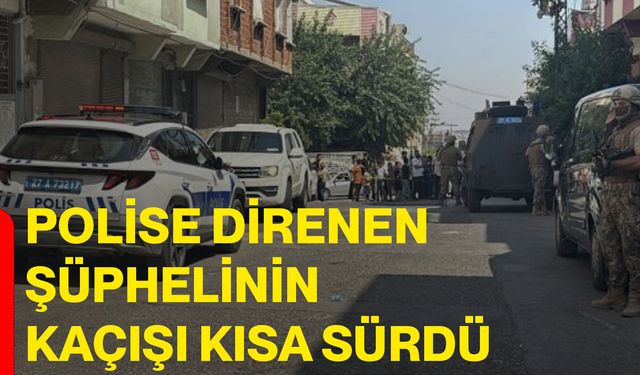 Polise direnen şüphelinin kaçışı kısa sürdü