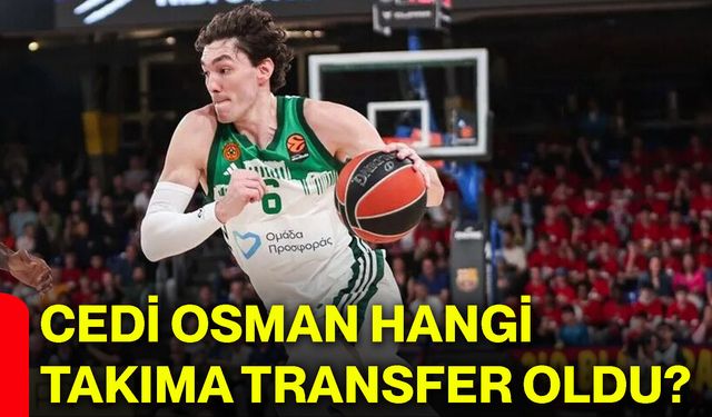 Cedi Osman hangi takıma transfer oldu?