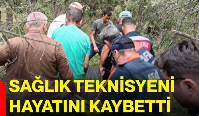 Sağlık teknisyeni hayatını kaybetti