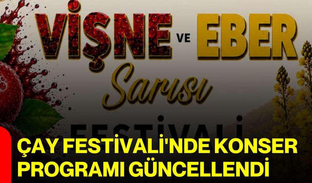 Çay Festivali'nde konser programı güncellendi