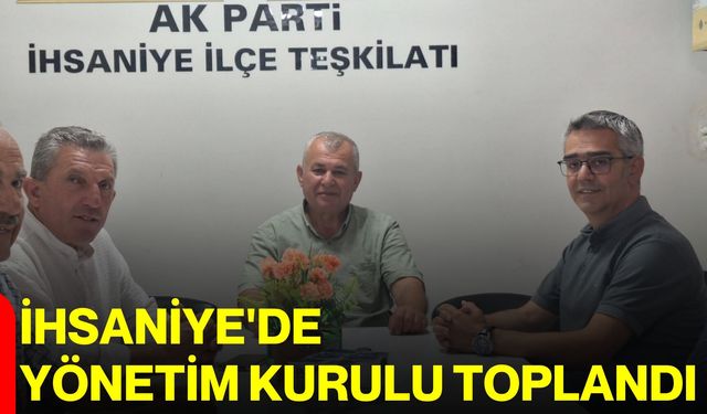 İhsaniye'de Yönetim Kurulu toplandı
