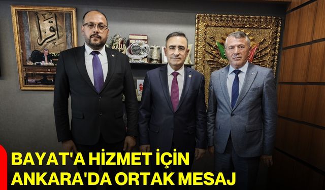 Bayat'a hizmet için Ankara'da ortak mesaj