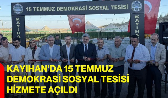Kayıhan'da 15 Temmuz Demokrasi Sosyal Tesisi hizmete açıldı