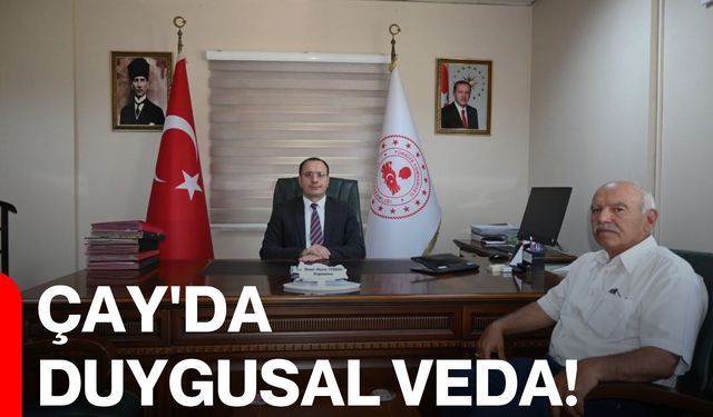 Çay'da Duygusal Veda!