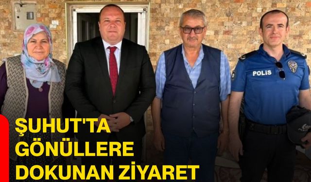 Şuhut'ta gönüllere dokunan ziyaret