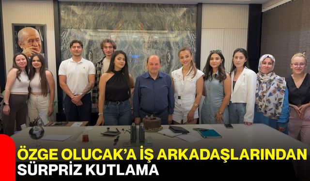 Özge Olucak’a iş arkadaşlarından sürpriz kutlama