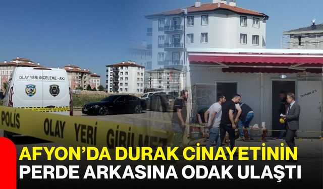 Afyon’da durak cinayetinin perde arkasına ODAK ulaştı