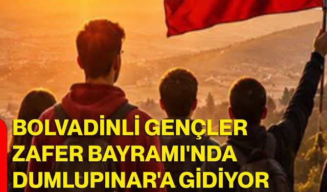 Bolvadinli gençler Zafer Bayramı'nda Dumlupınar'a gidiyor