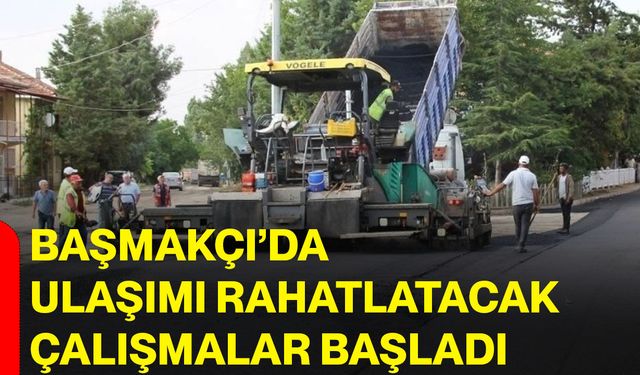 Başmakçı’da ulaşımı rahatlatacak çalışmalar başladı