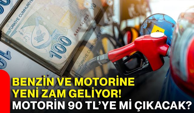 Benzin ve motorine yeni zam geliyor! Motorin 90 TL’ye mi çıkacak?