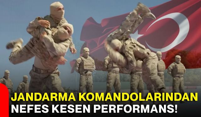 Jandarma komandolarından nefes kesen performans!